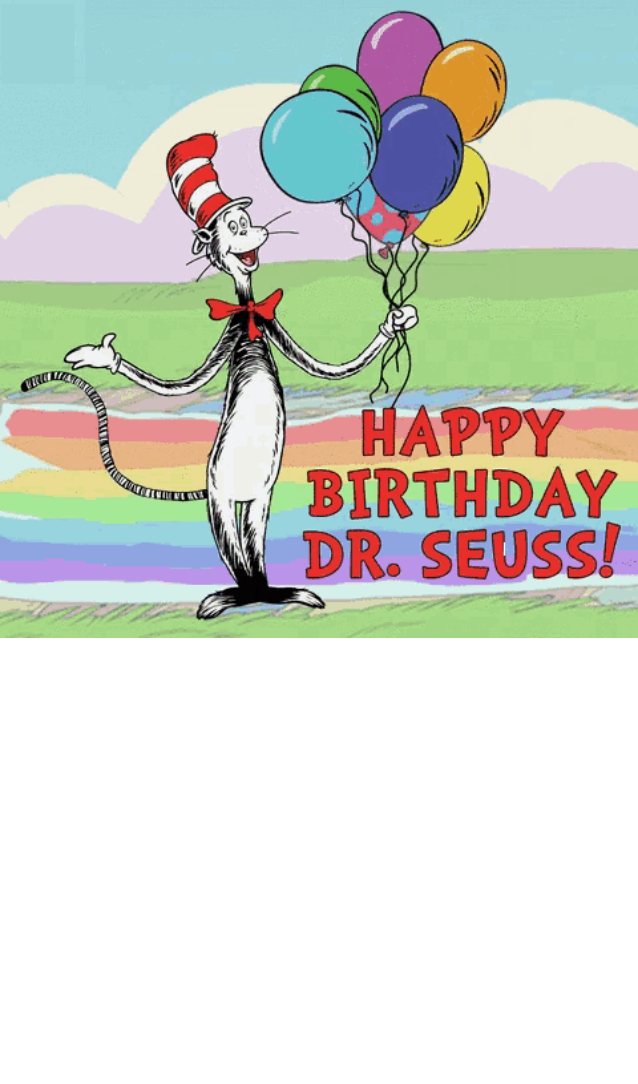 The cat in the hat holding balloons with the words  Happy Birthday Dr. Seuss.